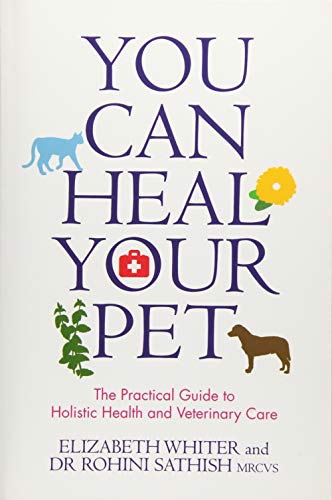 You Can Heal Your Pet: The Practical Guide To Holistic Health And Veterinary Care von Hay House UK Ltd