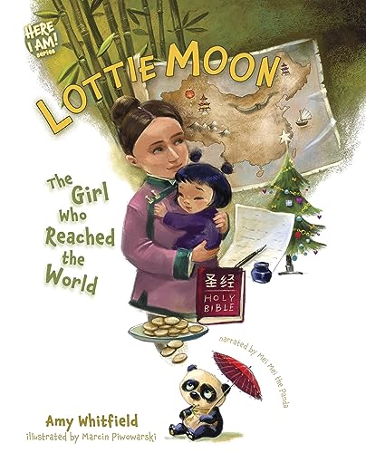 Lottie Moon: The Girl Who Reached the World (Here I Am) von LifeWay Christian Resources