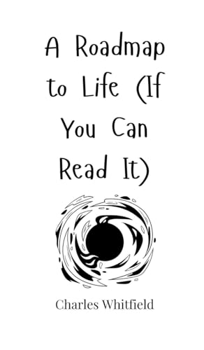A Roadmap to Life (If You Can Read It) von Creative Arts Management OÜ
