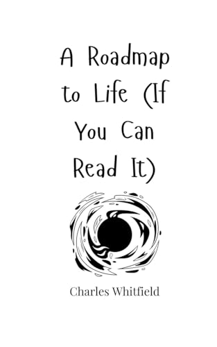 A Roadmap to Life (If You Can Read It) von Creative Arts Management OÜ
