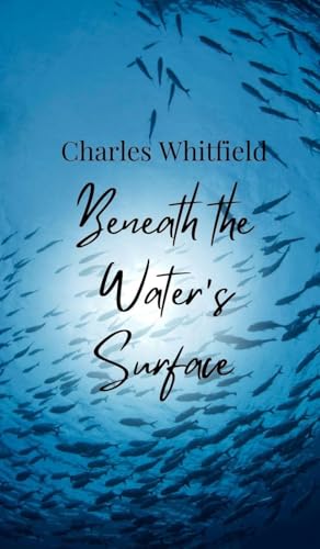 Beneath the Water's Surface Beneath the Water's Surface von Creative Arts Management OÜ