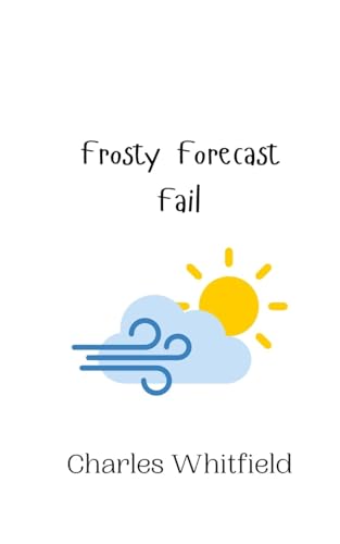 Frosty Forecast Fail Frosty Forecast Fail von Creative Arts Management OÜ