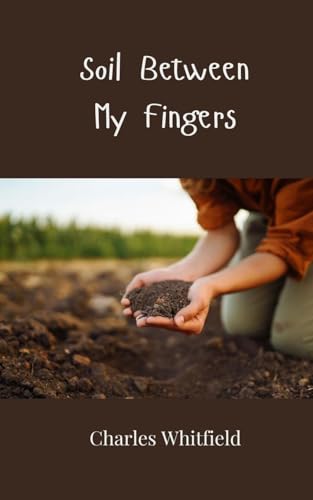 Soil Between My Fingers Soil Between My Fingers von Creative Arts Management OÜ