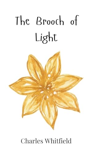 The Brooch of Light The Brooch of Light von Creative Arts Management OÜ