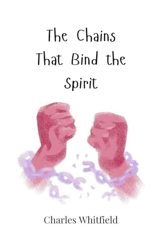 The Chains That Bind the Spirit von Creative Arts Management OÜ