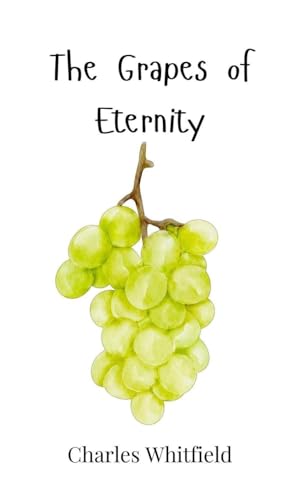 The Grapes of Eternity von Creative Arts Management OÜ