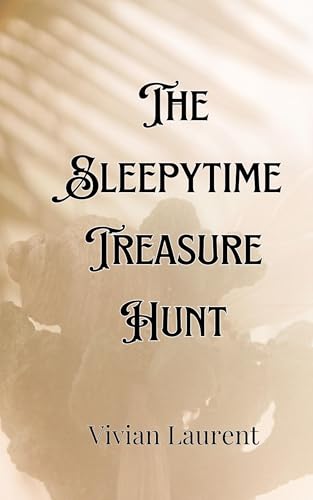 The Sleepytime Treasure Hunt The Sleepytime Treasure Hunt von Creative Arts Management OÜ