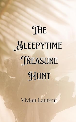 The Sleepytime Treasure Hunt The Sleepytime Treasure Hunt von Creative Arts Management OÜ