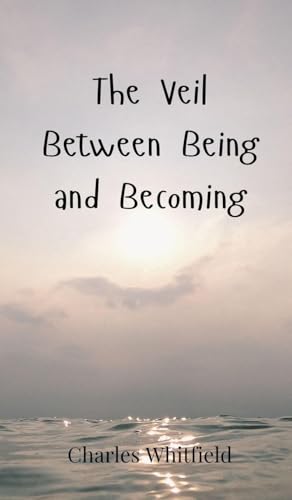 The Veil Between Being and Becoming The Veil Between Being and Becoming von Creative Arts Management OÜ