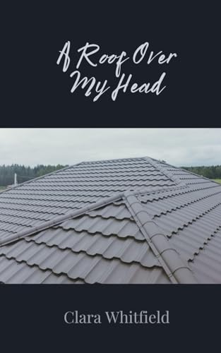 A Roof Over My Head A Roof Over My Head von Creative Arts Management OÜ