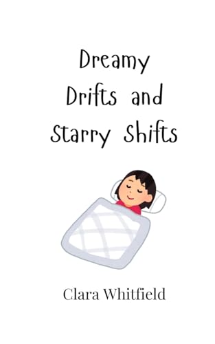 Dreamy Drifts and Starry Shifts Dreamy Drifts and Starry Shifts von Creative Arts Management OÜ