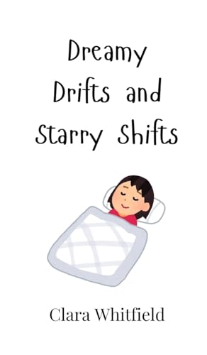 Dreamy Drifts and Starry Shifts Dreamy Drifts and Starry Shifts von Creative Arts Management OÜ