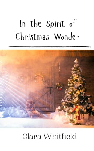 In the Spirit of Christmas Wonder In the Spirit of Christmas Wonder von Creative Arts Management OÜ