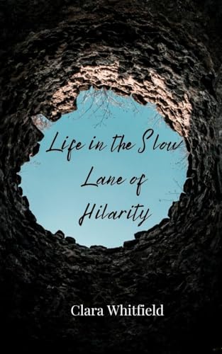 Life in the Slow Lane of Hilarity Life in the Slow Lane of Hilarity von Creative Arts Management OÜ