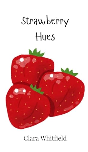 Strawberry Hues Strawberry Hues von Creative Arts Management OÜ