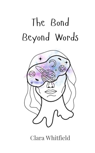 The Bond Beyond Words The Bond Beyond Words von Creative Arts Management OÜ