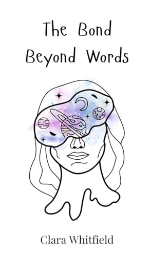 The Bond Beyond Words The Bond Beyond Words von Creative Arts Management OÜ