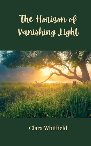 The Horizon of Vanishing Light The Horizon of Vanishing Light von Creative Arts Management OÜ
