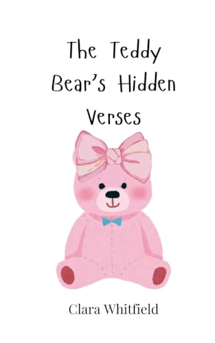 The Teddy Bear's Hidden Verses The Teddy Bear's Hidden Verses von Creative Arts Management OÜ