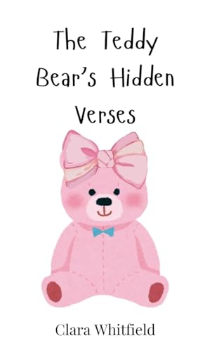 The Teddy Bear's Hidden Verses The Teddy Bear's Hidden Verses von Creative Arts Management OÜ