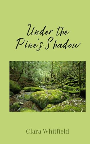 Under the Pine's Shadow Under the Pine's Shadow von Creative Arts Management OÜ