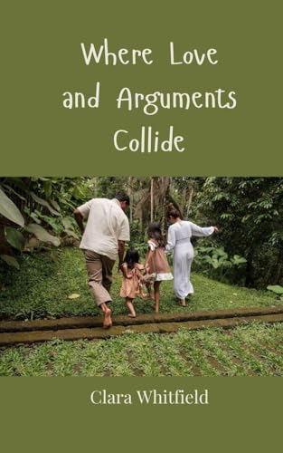 Where Love and Arguments Collide Where Love and Arguments Collide von Creative Arts Management OÜ