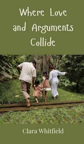Where Love and Arguments Collide Where Love and Arguments Collide von Creative Arts Management OÜ