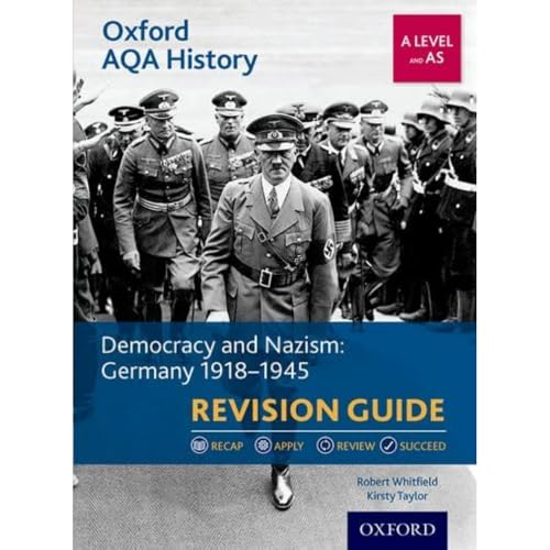 Oxford AQA History for A Level: Democracy and Nazism: Germany 1918-1945 Revision Guide: Get Revision with Results
