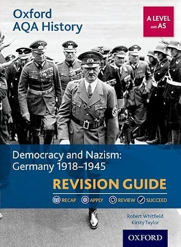 Oxford AQA History for A Level: Democracy and Nazism: Germany 1918-1945 Revision Guide: Get Revision with Results