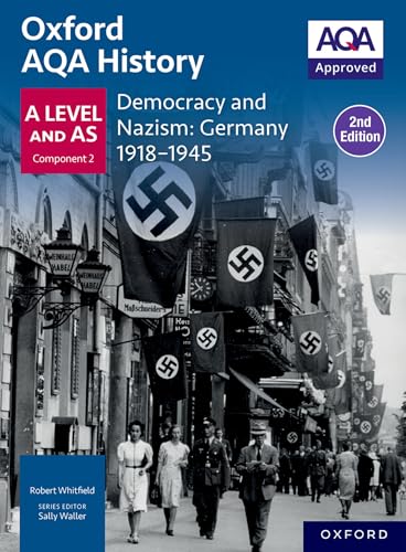 Oxford AQA History for A Level: Democracy and Nazism: Germany 1918-1945 Student Book Second Edition von Oxford University Press