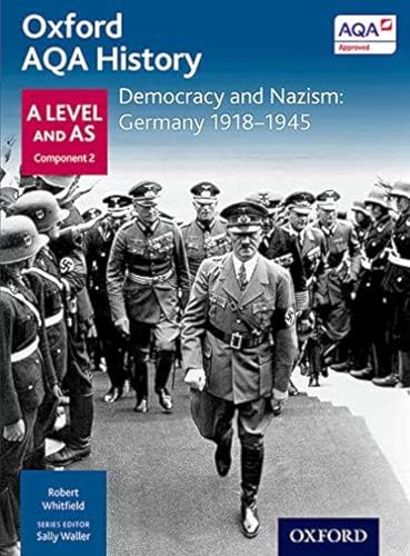 Oxford AQA History for A Level: Democracy and Nazism: Germany 1918-1945 von OUP Oxford