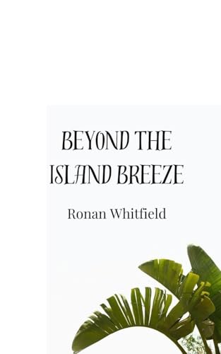 Beyond the Island Breeze Beyond the Island Breeze von Creative Arts Management OÜ