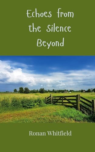 Echoes from the Silence Beyond Echoes from the Silence Beyond von Creative Arts Management OÜ