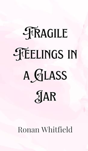 Fragile Feelings in a Glass Jar von Creative Arts Management OÜ
