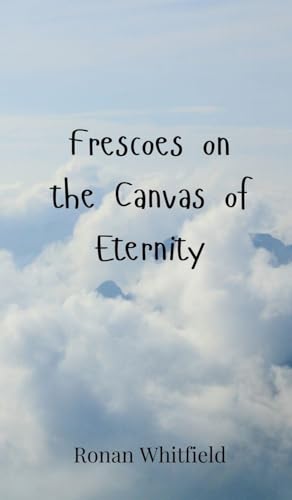 Frescoes on the Canvas of Eternity Frescoes on the Canvas of Eternity von Creative Arts Management OÜ