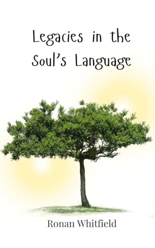 Legacies in the Soul's Language Legacies in the Soul's Language von Creative Arts Management OÜ