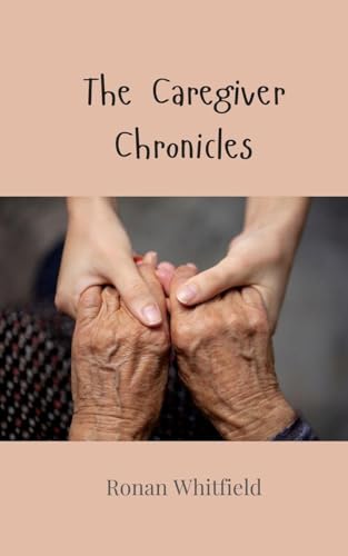 The Caregiver Chronicles von Creative Arts Management OÜ