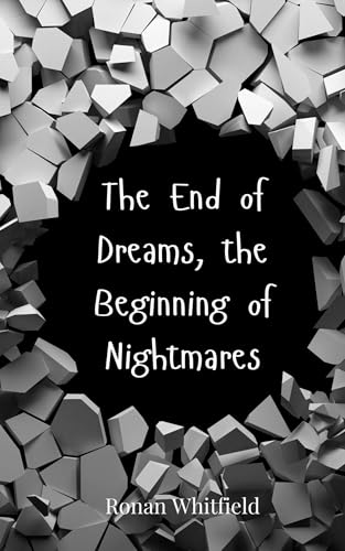 The End of Dreams, the Beginning of Nightmares The End of Dreams, the Beginning of Nightmares von Creative Arts Management OÜ