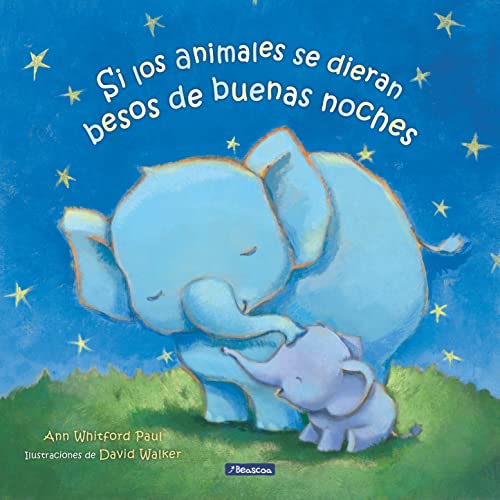 Si los animales se dieran besos de buenas noches (Cuentos infantiles)