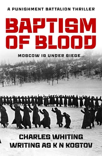 Baptism of Blood: Moscow is under siege... (The Punishment Battalion Thriller Series, Band 1) von Sapere Books