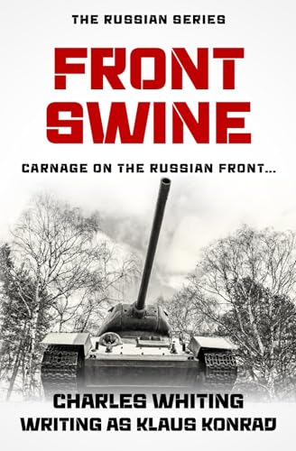 Front Swine: Carnage on the Russian Front... (The Russian Series, Band 3) von Sapere Books