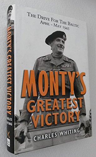 Monty's Greatest Victory: The Drive for the Baltic April - May 1945 von PEN AND SWORD MILITARY