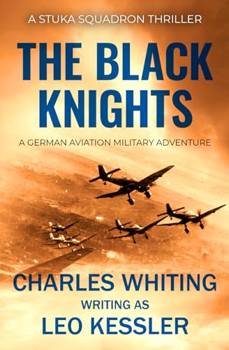 The Black Knights: A German aviation military adventure (Stuka Squadron Thrillers, Band 1) von Sapere Books