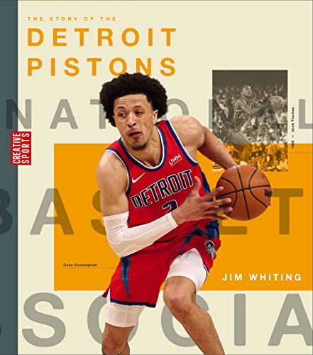 The Story of the Detroit Pistons (Creative Sports: a History of Hoops)