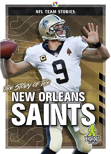 The Story of the New Orleans Saints (NFL Team Stories) von Bigfoot Books