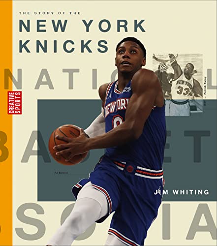 The Story of the New York Knicks (Creative Sports: A History of Hoops) von Creative Paperbacks