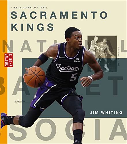 The Story of the Sacramento Kings (Creative Sports: A History of Hoops) von Creative Paperbacks