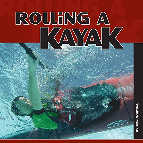 Rolling a Kayak von Fox Chapel Publishing