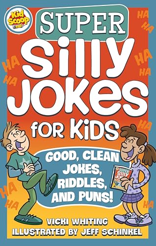 Super Silly Jokes for Kids: Good, Clean Jokes, Riddles, and Puns (Kid Scoop)