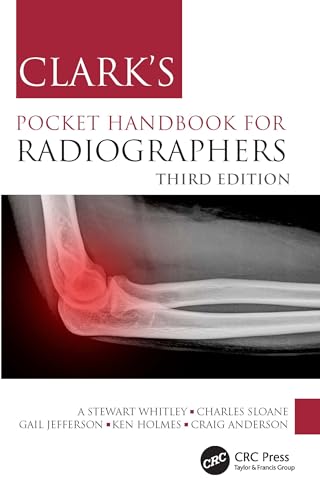 Clark's Pocket Handbook for Radiographers (Clark's Companion Essential Guides)